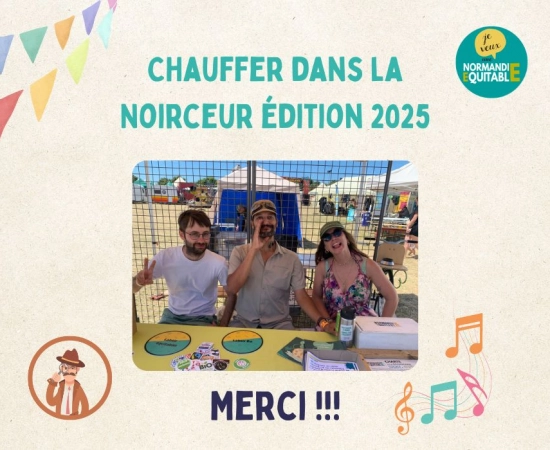 Normandie Équitable était au festival Chauffer dans la Noirceur 