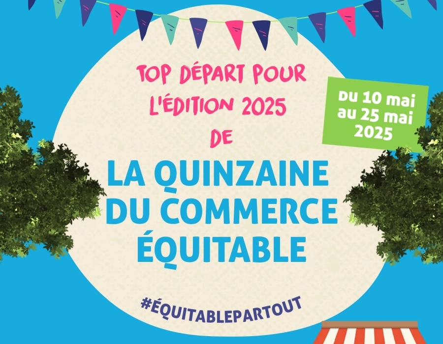 L’édition 2025 de la Quinzaine du commerce équitable a débuté ! 