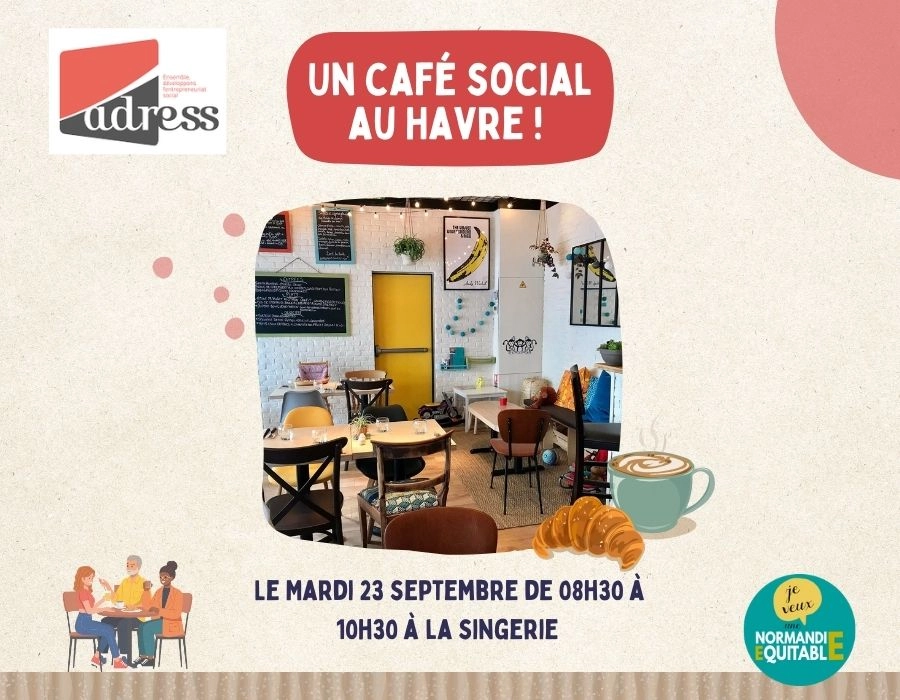 L'ADRESS Normandie et Normandie Équitable vous donnent rendez-vous pour un Café Social !
